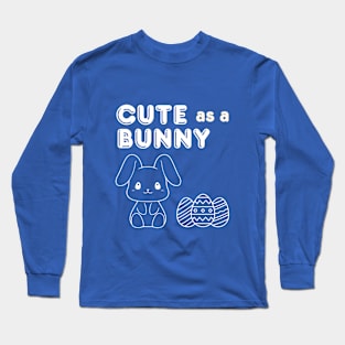 Cute as a Bunny Long Sleeve T-Shirt